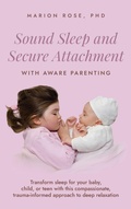 Cover: Sound Sleep and Secure Attachment With Aware Parenting - Loving Being Publishing