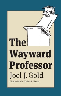 Abbildung von: Wayward Professor - University Press of Kansas