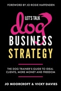 Cover: Let's Talk Dog Business Strategy - Inspired by Publishing