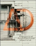 Cover: The Allegorical Architectural Machine - Wiley