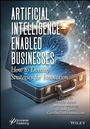Cover: Artificial Intelligence-Enabled Businesses - Wiley