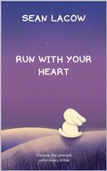 Cover: Run with Your Heart - eBookIt.com