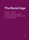 Cover: The Racial Cage - University of Minnesota Press