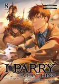 Cover: I Parry Everything: What Do You Mean I'm the Strongest? I'm Not Even an Adventurer Yet! Volume 8 - J-Novel Club