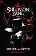 Cover: Solomon Kane: Suffer The Witch - Titan Books Ltd