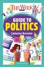 Cover: The Week Junior Guide to Politics - Bloomsbury Education
