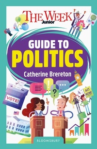 Enlarge image Cover: The Week Junior Guide to Politics - Bloomsbury Education
