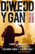Cover: Diwedd y Gan - Gwasg Carreg Gwalch