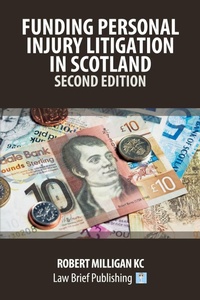 Abbildung von: Funding Personal Injury Litigation in Scotland - Second Edition - Law Brief Publishing