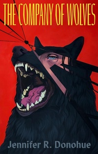 Enlarge image Cover: The Company of Wolves (Learn to Howl, #3) - Jennifer R. Donohue