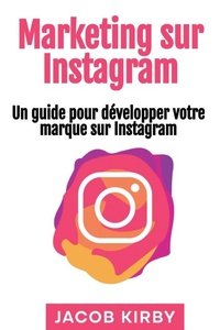 Abbildung von: Marketing sur Instagram - Rivercat Books LLC