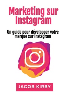 Abbildung von: Marketing sur Instagram - Rivercat Books LLC