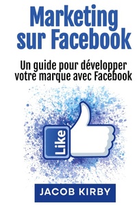 Abbildung von: Marketing sur Facebook - Rivercat Books LLC