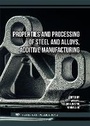 Cover: Properties and Processing of Steel and Alloys, Additive Manufacturing - Trans Tech Publications Ltd