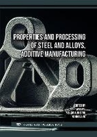 Enlarge image Cover: Properties and Processing of Steel and Alloys, Additive Manufacturing - Trans Tech Publications Ltd