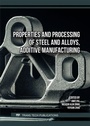 Cover: Properties and Processing of Steel and Alloys, Additive Manufacturing - Trans Tech Publications Ltd