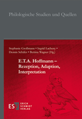 Cover: E.T.A. Hoffmann - Rezeption, Adaption, Interpretation - Erich Schmidt Verlag