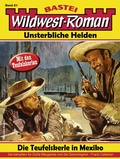 Cover: Wildwest-Roman - Unsterbliche Helden 61 - Bastei L&uuml;bbe