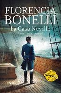 Abbildung von: La Casa Neville 2: No Quieras NADA Vil (Novela Historica) / The Neville House 2 (a Historical Novel) - Editorial Planeta Mexicana S.A. de C.V.