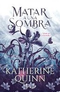 Cover: Sombra 1. Matar a Una Sombra / To Kill a Shadow - Editorial Planeta Mexicana S.A. de C.V.