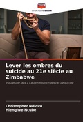 Cover: Lever les ombres du suicide au 21e siecle au Zimbabwe - Editions Notre Savoir