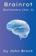Cover: Brainrot Dictionary (Vol. 1) - Northwood Lore Books
