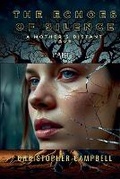 Cover: The Echoes of Silence - Christopher Campbell