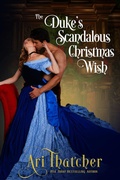 Cover: The Duke's Scandalous Christmas Wish - Aspendawn Press