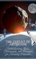 Cover: The Threat of Asteroids - Anurag Kumar