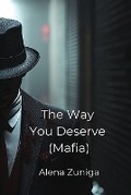 Cover: The Way You Deserve (Mafia) - Claire Baldwin