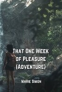 Enlarge image Cover: That One Week of Pleasure (Adventure) - Marie Simon