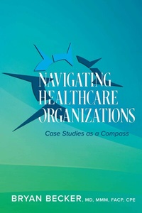 Abbildung von: Navigating Healthcare Organizations - BOOKBABY