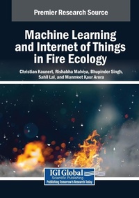 Enlarge image Cover: Machine Learning and Internet of Things in Fire Ecology - Engineering Science Reference