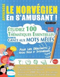 Abbildung von: Apprendre Le Norvegien En s'Amusant - Pour Les Debutants - LINGUAS CLASSICS