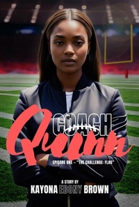 Abbildung von: Coach Quinn: A Story of Football, Failure, and Fighting for a Comeback - Siingle Lit (Siingle Group, Ltd.)