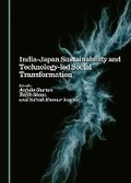 Cover: India-Japan Sustainability and Technology-led Social Transformation - Cambridge Scholars Publishing