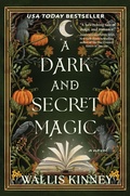 Cover: A Dark and Secret Magic - Crooked Lane Books