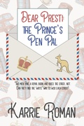 Cover: Dear Presti: the Prince's Pen Pal - NineStar Press, LLC