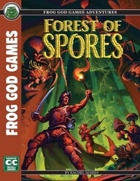 Enlarge image Cover: Forest of Spores C&C - Frog God Games