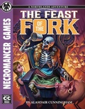 Cover: The Feast of the Fork C&C - Necromancer Games