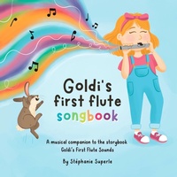 Abbildung von: Goldi's First Flute Songbook - FlutePlay Printing Press