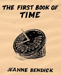 Enlarge image Cover: The First Book of Time - Living Book Press