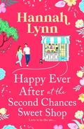 Cover: Happy Ever After at the Second Chances Sweet Shop - Boldwood Books Ltd
