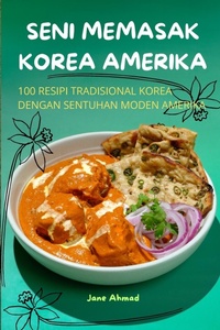 Abbildung von: Seni Memasak Korea Amerika - Jane Ahmad