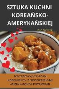 Abbildung von: Sztuka Kuchni KoreaNskoamerykaNskiej - Leon Sobczak