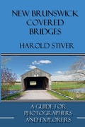 Cover: New Brunswick Covered Bridges - Harold Stiver