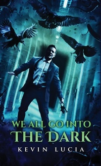 Enlarge image Cover: We All Go Into the Dark - Crystal Lake Publishing
