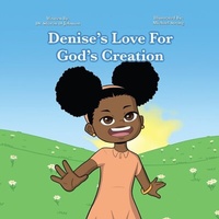 Abbildung von: Denise's Love for God's Creation - Outskirts Press