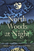 Cover: North Woods at Night: Literary Reflections on Maine's Largest Forest - 12 Willows Press