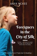 Cover: Foreigners in the City of Silk - Torn Curtain Publishing